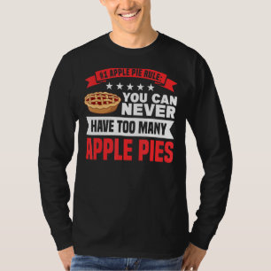 Never Too Many Apple Pies Pie Lover Baker T-Shirt