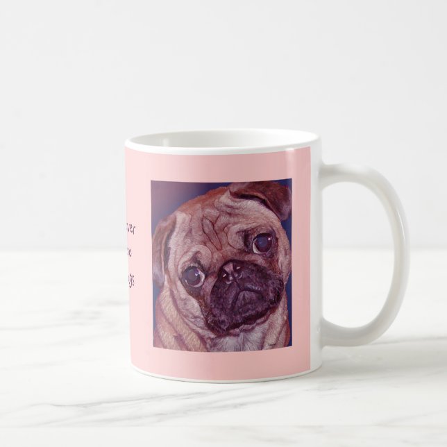 "Never Too Many Pugs" Mug (Right)