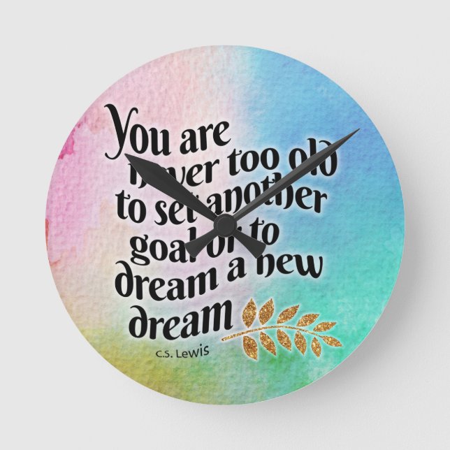 Never too old to dream  round clock (Front)