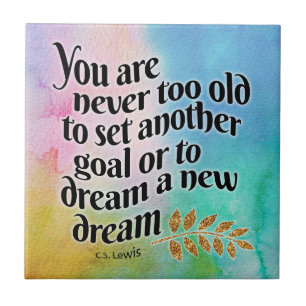 Never too old to dream tile