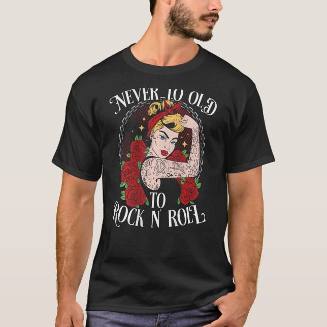 Never Too Old To Rock N´Roll BACKPRINT  Rockabilly T-Shirt (Front)