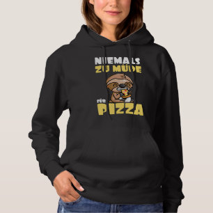 Never Too Tired For Pizza Sloth Hoodie