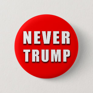"NEVER TRUMP" 2.25-inch 6 Cm Round Badge