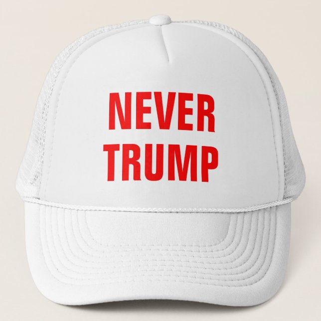 NEVER TRUMP For President 2016 Trucker Hat (Front)