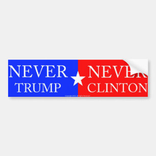 "Never Trump, Never Clinton" bumper sticker