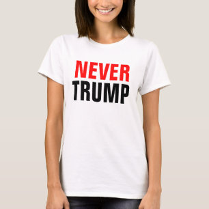 NEVER TRUMP T-Shirt