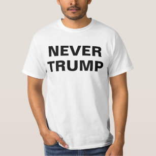 NEVER TRUMP T-Shirt