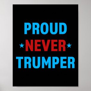 Never Trumper Political Support Joe Biden Anti Tru Poster
