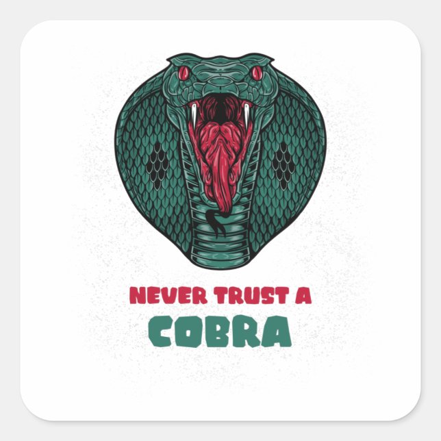 Never Trust a COBRA Square Sticker (Front)