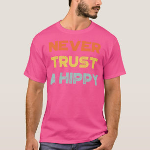 Never Trust A Hippy Vintage Retro Sunset T-Shirt