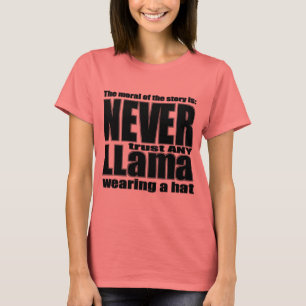 Never Trust a Llama in a Hat T-Shirt