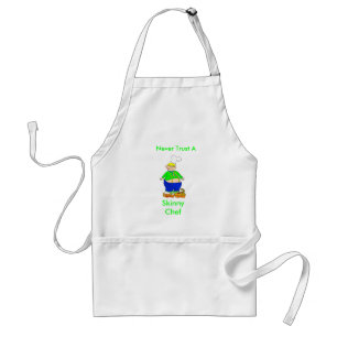 Never Trust A, Skinny Chef Apron