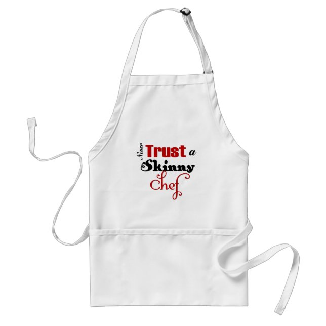 Never Trust a Skinny Chef Standard Apron (Front)