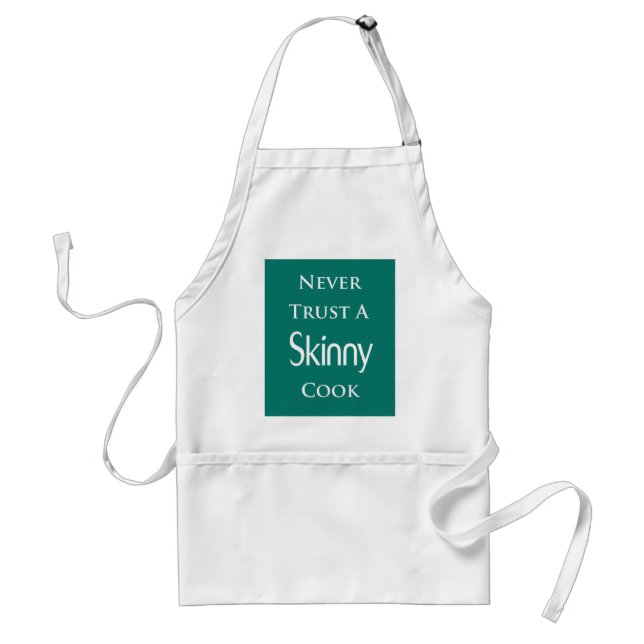 Never Trust a Skinny Cook Standard Apron (Front)