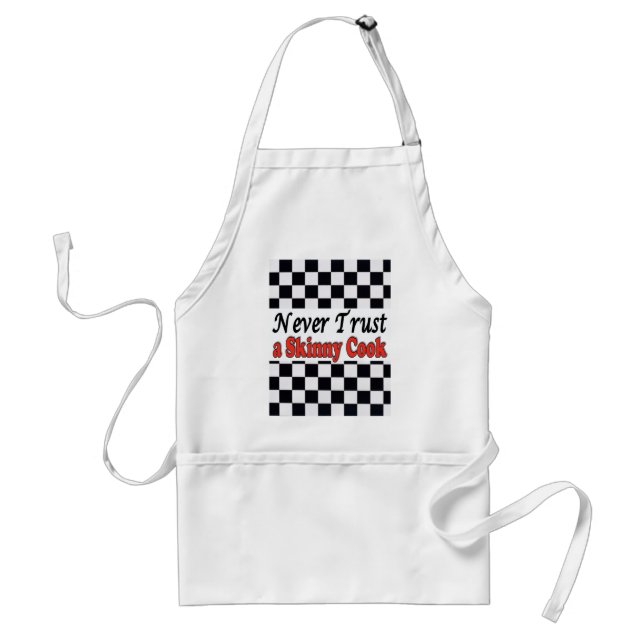 Never Trust a Skinny Cook Standard Apron (Front)