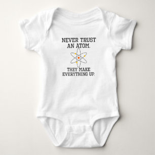 Never Trust An Atom - Funny Science Baby Bodysuit