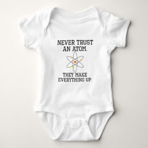 Never Trust An Atom - Funny Science Baby Bodysuit