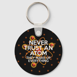 NEVER TRUST AN ATOM KEY RING