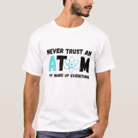 NEVER TRUST AN ATOM