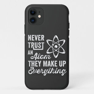 Never Trust An Atom, They Make Up Everything Case-Mate iPhone Case