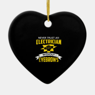 Never Trust An Electrician Without Eyebrows Ceramic Tree Decoration