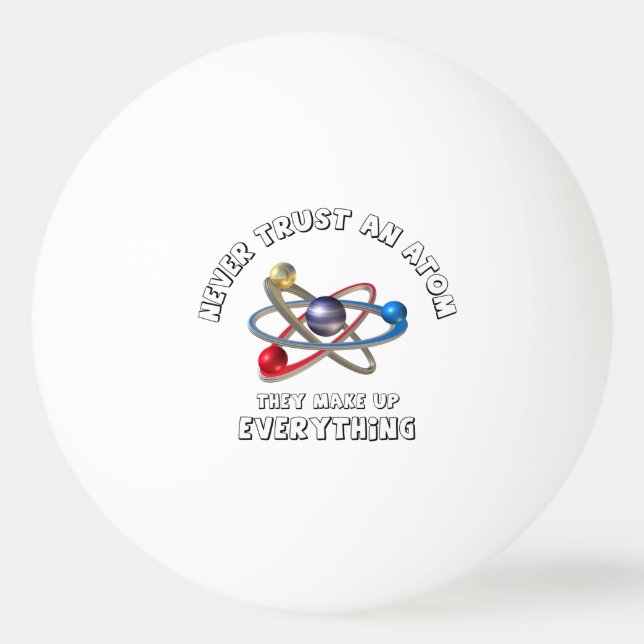Never trust atom ping pong ball (Back)
