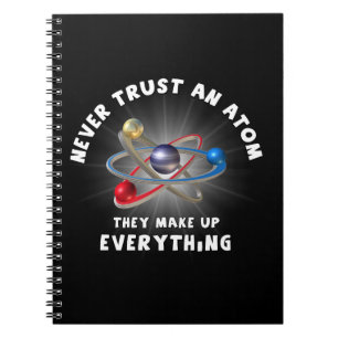 Never trust atom spiral notebook