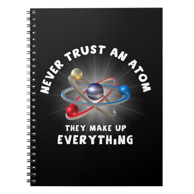 Never trust atom spiral notebook (Front)
