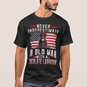 Never Under An Old Man With Chocolate Labrador Ame T-Shirt