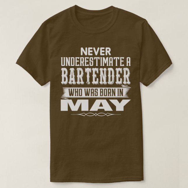 Never Underestimate A Bartender Who Was Born In Ma T-Shirt (Design Front)