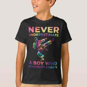 Never Underestimate A Boy Who Practices Karate T-Shirt