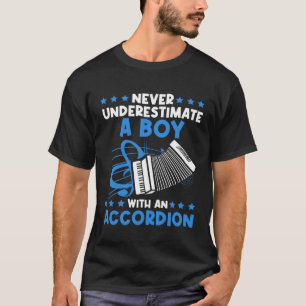 Never Underestimate A Boy With An Accordion Accord T-Shirt
