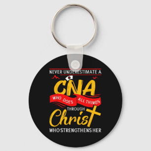 Never Underestimate A Cna Who Does All Things Thro Key Ring