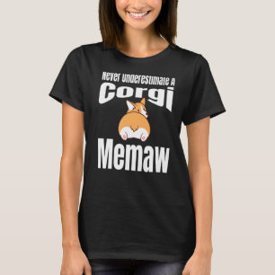 Never Underestimate A Corgi Memaw Dog Lover Owner T-Shirt