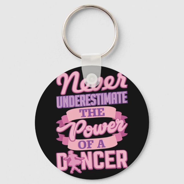Never Underestimate A Dancer Cute Ballerina Dancer Key Ring (Front)