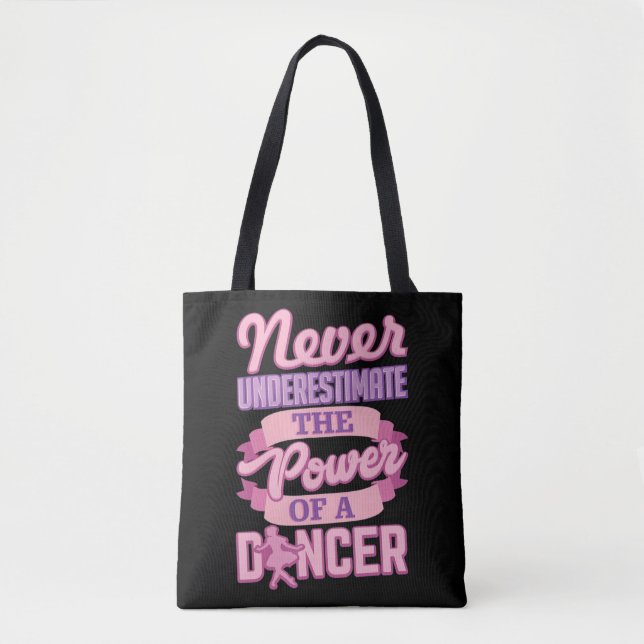 Never Underestimate A Dancer Cute Ballerina Dancer Tote Bag (Front)