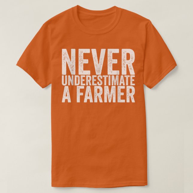 Never Underestimate A Farmer Funny678 T-Shirt (Design Front)