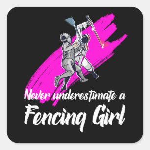 never underestimate a fencing girl square sticker