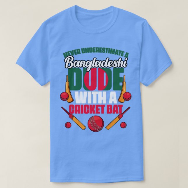 Never Underestimate A Funny Bangladeshi Dude Crick T-Shirt (Design Front)