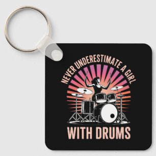 Never Underestimate a Girl Drummer Female Drums Key Ring