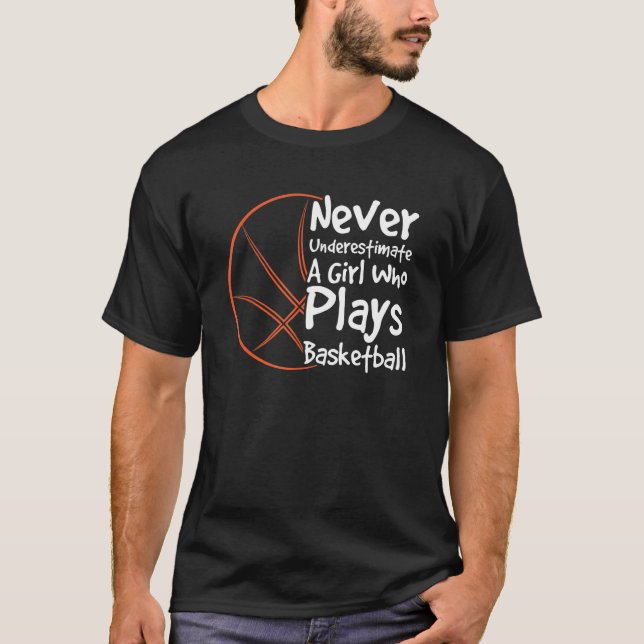 Never Underestimate A Girl T-Shirt (Front)