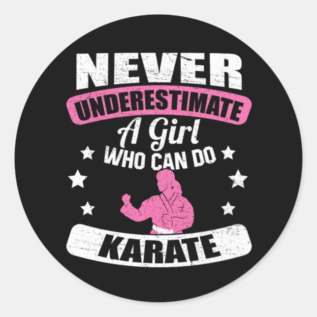 Never Underestimate A Girl Who Can Do Karate Gift Classic Round Sticker (Front)