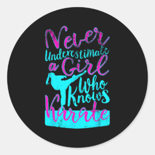 Never Underestimate A Girl Who Knows Karate Quote Classic Round Sticker