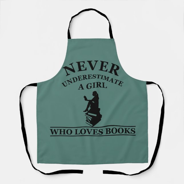 never underestimate a girl who loves books apron (Front)