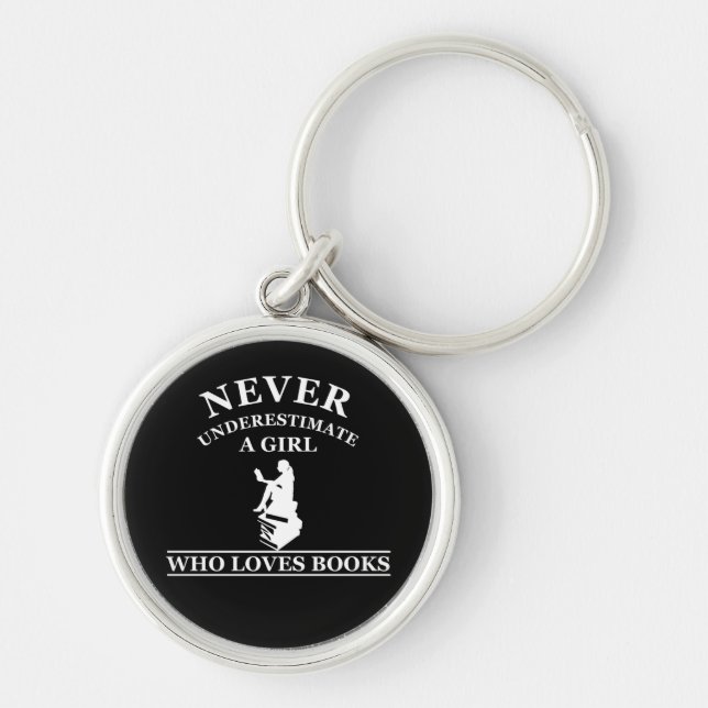 never underestimate a girl who loves books key ring (Front)