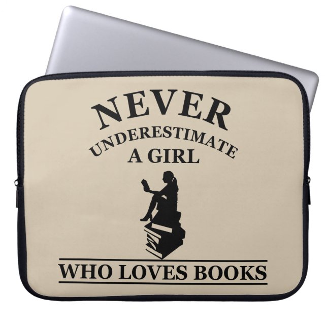 never underestimate a girl who loves books laptop sleeve (Front)