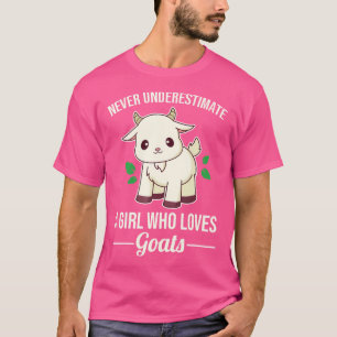 Never Underestimate A Girl Who Loves Goats T-Shirt