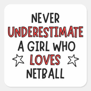 Never underestimate a girl who loves netball square sticker