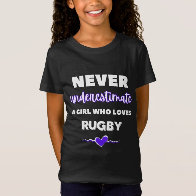 Never underestimate a girl who loves rugby T-Shirt (Front)