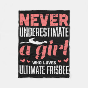Never Underestimate A Girl Who Loves Ultimate Fris Fleece Blanket
